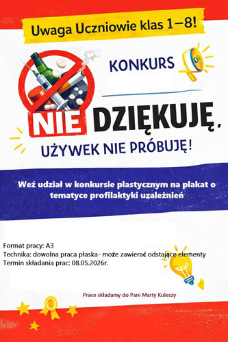 Ogólnopolski Konkurs Plastyczny „NIE, DZIĘKUJĘ-używek nie próbuję!”-edycja IV